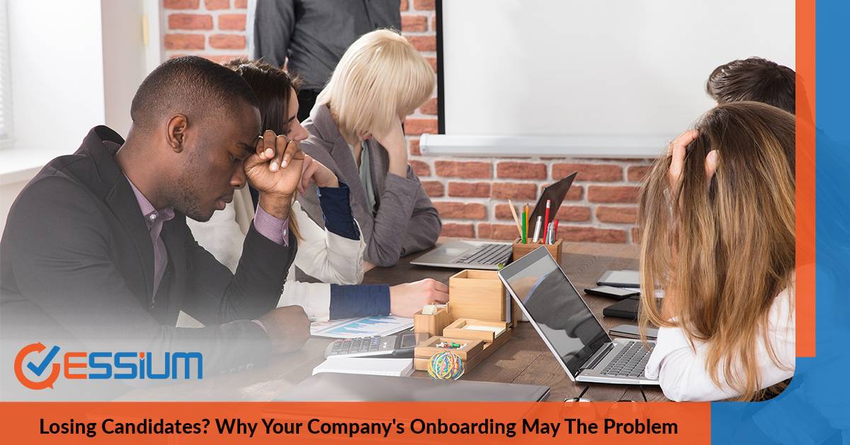 Losing Candidates Why Your Company's Onboarding May The Problem | Essium