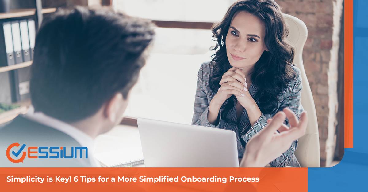 Simplicity is Key! 6 Tips for a More Simplified Onboarding Process | Essium