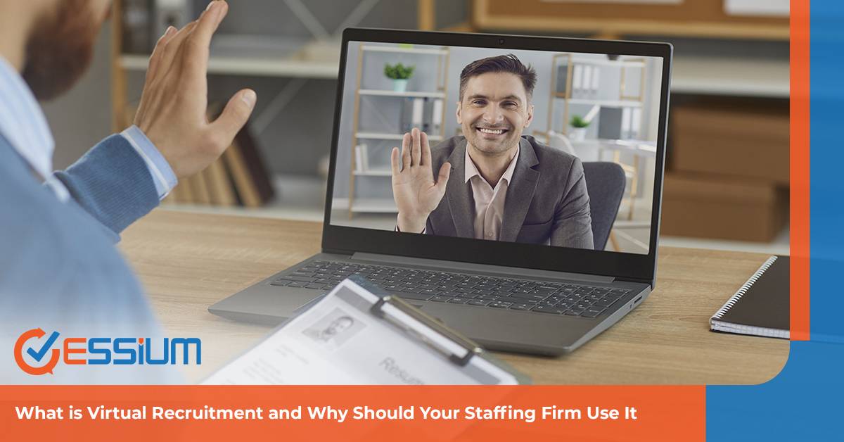 What is Virtual Recruitment and Why Should Your Staffing Firm Use It