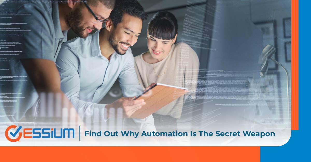 Find Out Why Automation Is the Secret Weapon